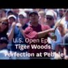Tiger Woods: Perfection at Pebble | U.S. Open Epics | 2000 U.S. Open Documentary