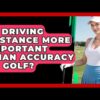 Distance or Accuracy Off The Tee